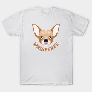 Chihuahua Whisperer T-Shirt